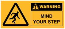 Warning - Mind Your Step